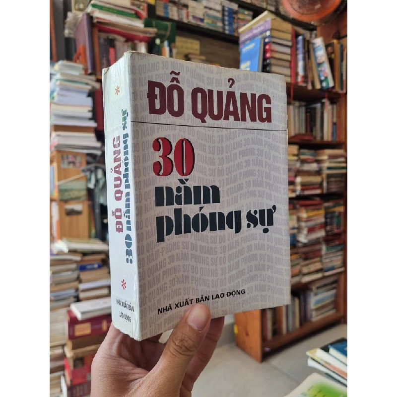 ĐỖ QUẢNG : 30 Năm Phóng Sự (có chữ ký tác giả) 279464