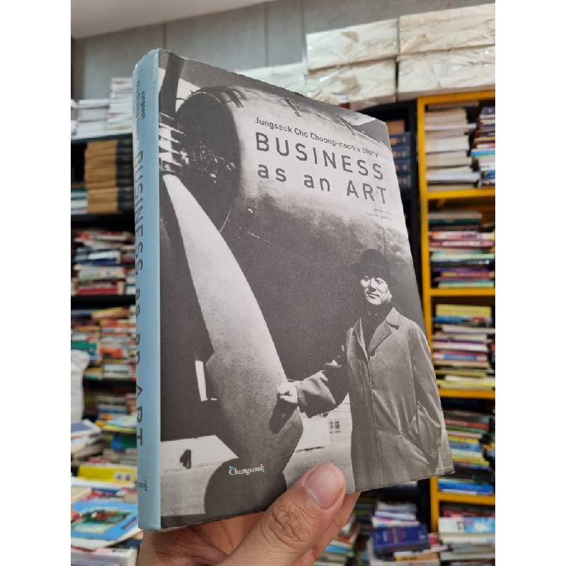 BUSINESS AS AN ART : JUNGSEOK CHO CHOONG-HOON'S STORY - LEE IM-GWANG 139609