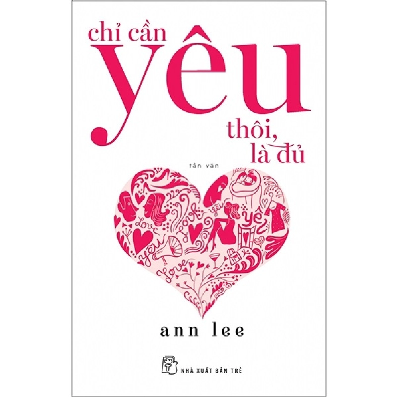 Chỉ Cần Yêu Thôi, Là Đủ - Ann Lee 289933