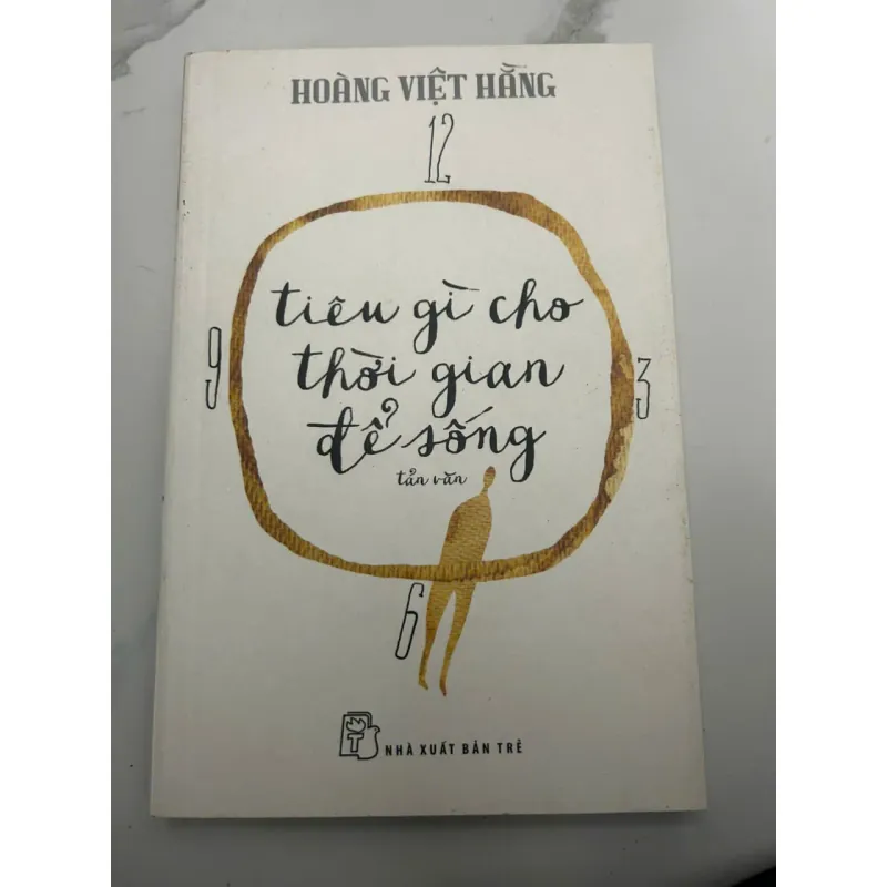 tiêu gì cho thời gian để sống - Hoàng Việt Hằng - Tản văn 653880