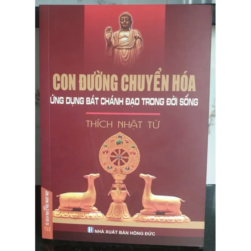 Sách Con Đường Chuyển Hóa Ứng Dụng Bát Chánh Đạo Trong Đời Sống Thích Nhật Từ 675481