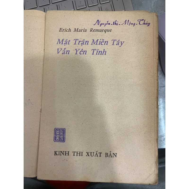 MẶT TRẬN MIỀN TÂY VẪN YÊN TĨNH - ERICH MARIA REMARQUE (TÂM NGUYỄN) 935330