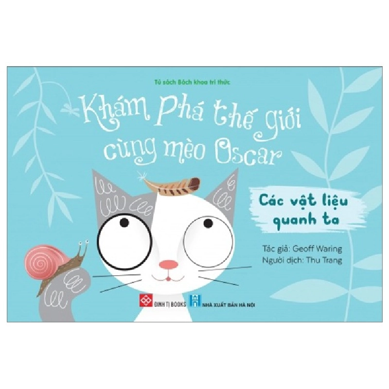 Khám Phá Thế Giới Cùng Mèo Oscar - Các Vật Liệu Quanh Ta - Geoff Waring ASB.PO Oreka-Blogmeo120125 374499