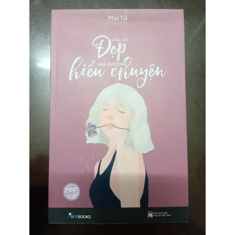 Đừng chỉ đẹp mà không hiểu chuyện - Có bookmark - Sách cũ 642937