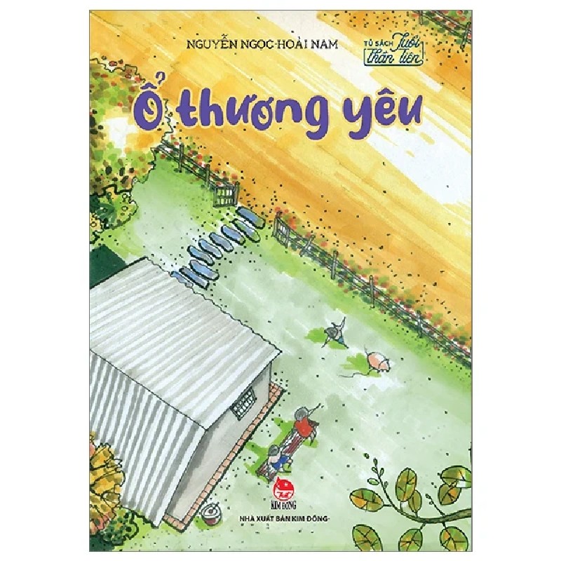 Tủ Sách Tuổi Thần Tiên - Ổ Thương Yêu - Nguyễn Ngọc Hoài Nam 187215