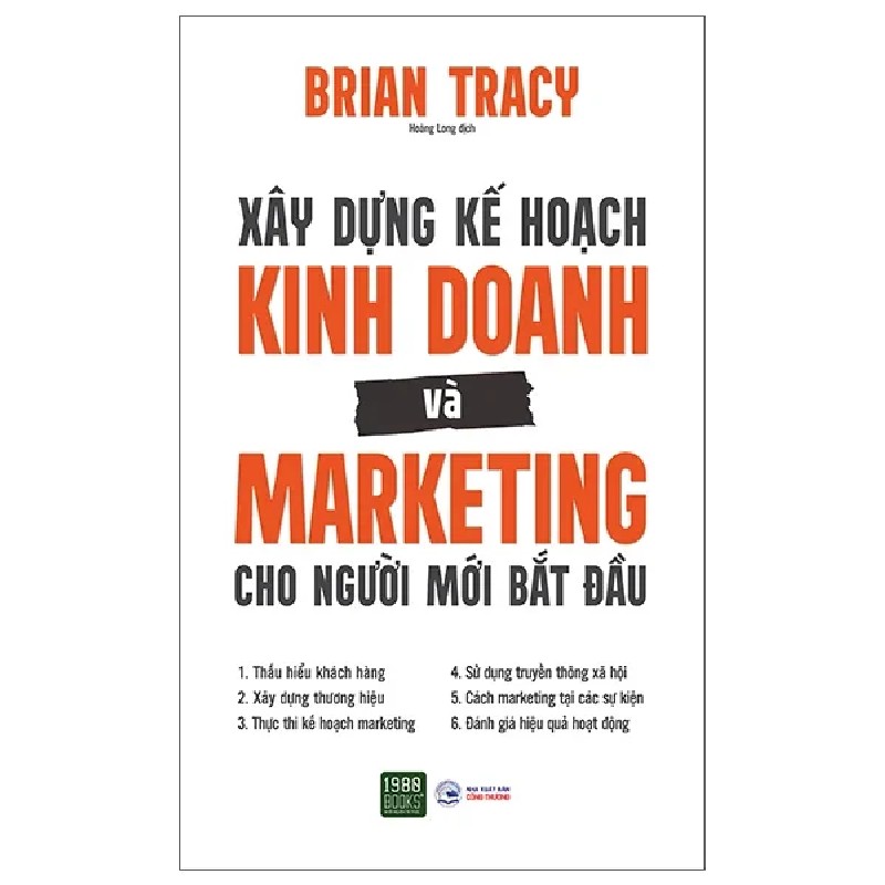 Xây Dựng Kế Hoạch Kinh Doanh Và Marketing Cho Người Mới Bắt Đầu - Brian Tracy 191433