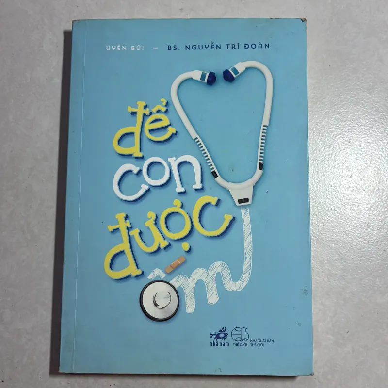 Để con được ốm - Bs Nguyễn Trí Đoàn 783149