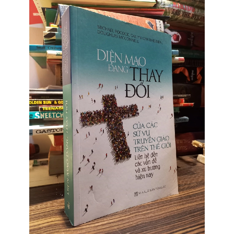 Diện mạo đang thay đổi của các sứ vụ truyền giáo trên thế giới - Michael Pocock, Gailyn Van Rheenen, Doughlas Mcconnell 408060