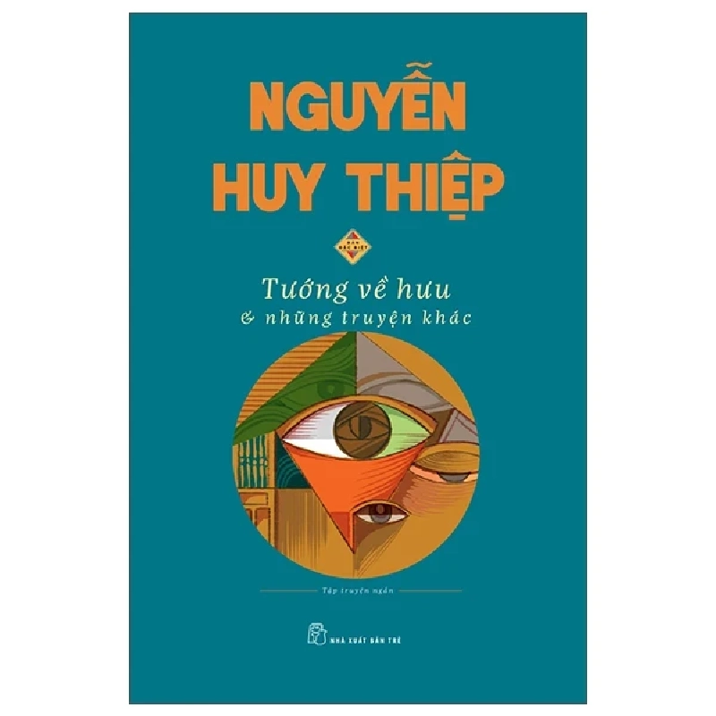 Tướng Về Hưu & Những Truyện Khác - Nguyễn Huy Thiệp (Mới 100%) Tác giả, tác phẩm, NXB Trẻ - SÁCH ĐẠI HỌC 486503