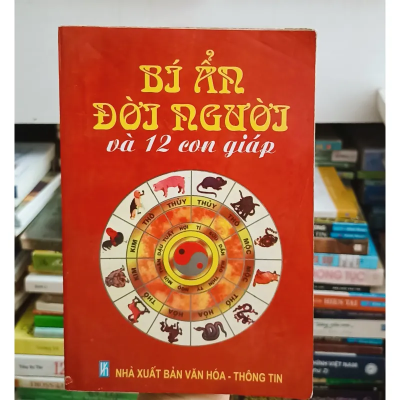 Bí ẩn đời người và 12 con giáp 🌻 972893