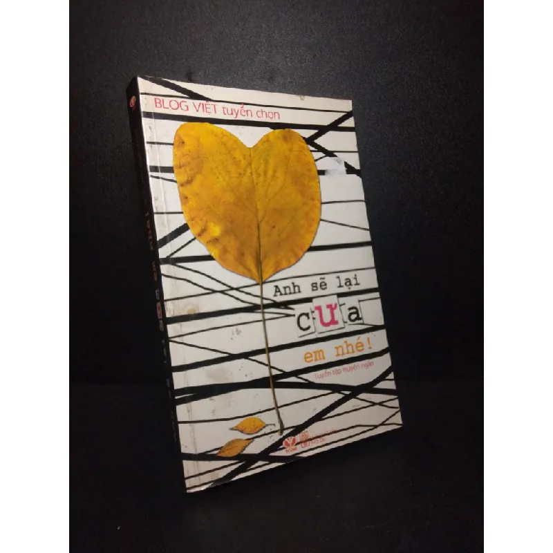 [Sách Cũ SCGR] Anh sẽ lại cưa em nhé Blog Việt tuyển chọn 2010 mới 70% bẩn bìa, ố nhẹ HCM0710 685870