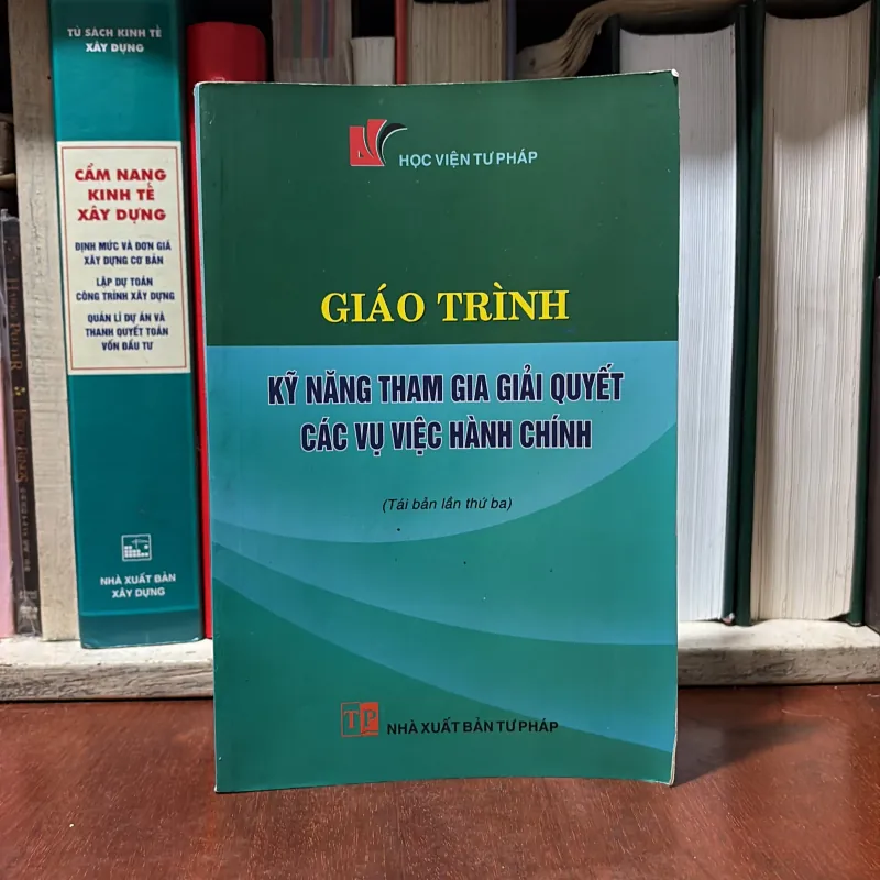 II Sách Luật: Kỹ Năng Tham Gia Giải Quyết Các Vụ Việc Hành Chính - Học Viện Tư Pháp - 2021 748298