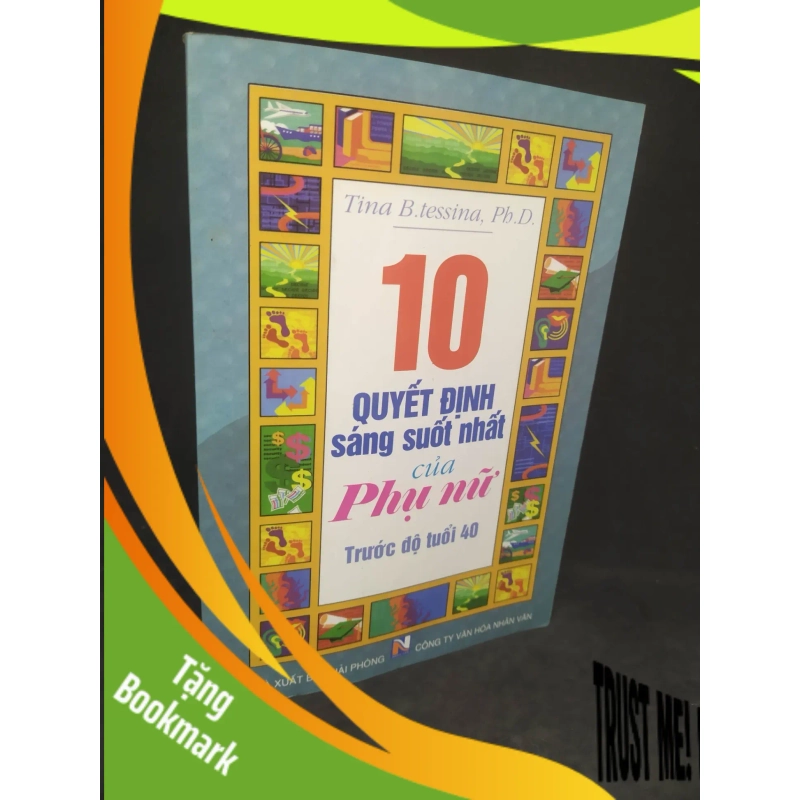 (TẶNG BOOKMARK) 10 quyết định sáng suốt nhất của phụ nữ trước độ tuổi 40 mới 90% 937946