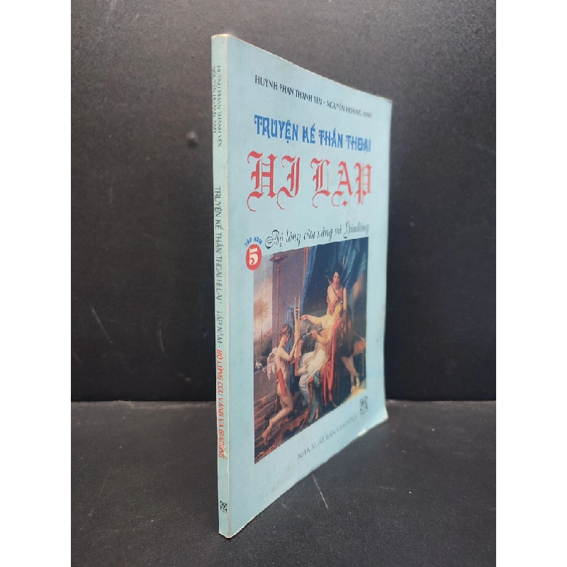 Truyện kể thần thoại hy lạp tập 5 Bộ lông cừu vàng và giadong 2007 mới 80% ố HCM1406 Huỳnh Phan Thanh Yên SÁCH LỊCH SỬ - CHÍNH TRỊ - TRIẾT HỌC 173152