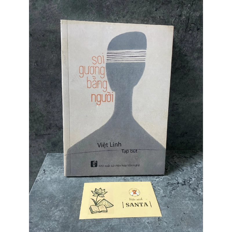 Soi gương bằng người (tạp bút)- Việt Linh 783318