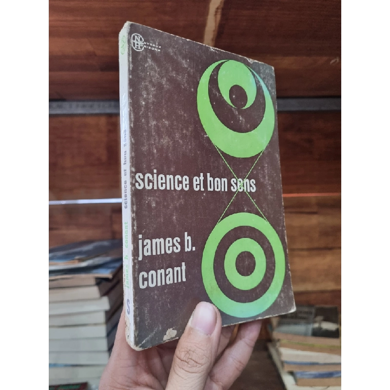 SCIENCE ET BON SENS - James B. Conant (1967) 145867