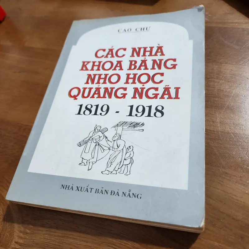 Các nhà khoa bảng nho học quảng ngãi 1819-1918 | cao chư 1022462
