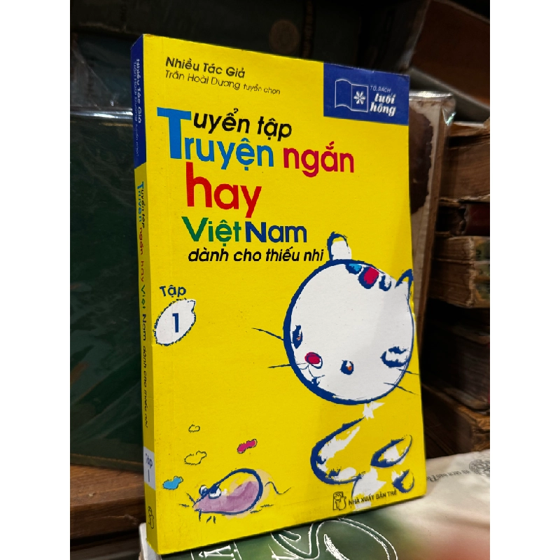 Tuyển tập truyện ngắn hay Việt Nam dành cho thiếu nhi 272054