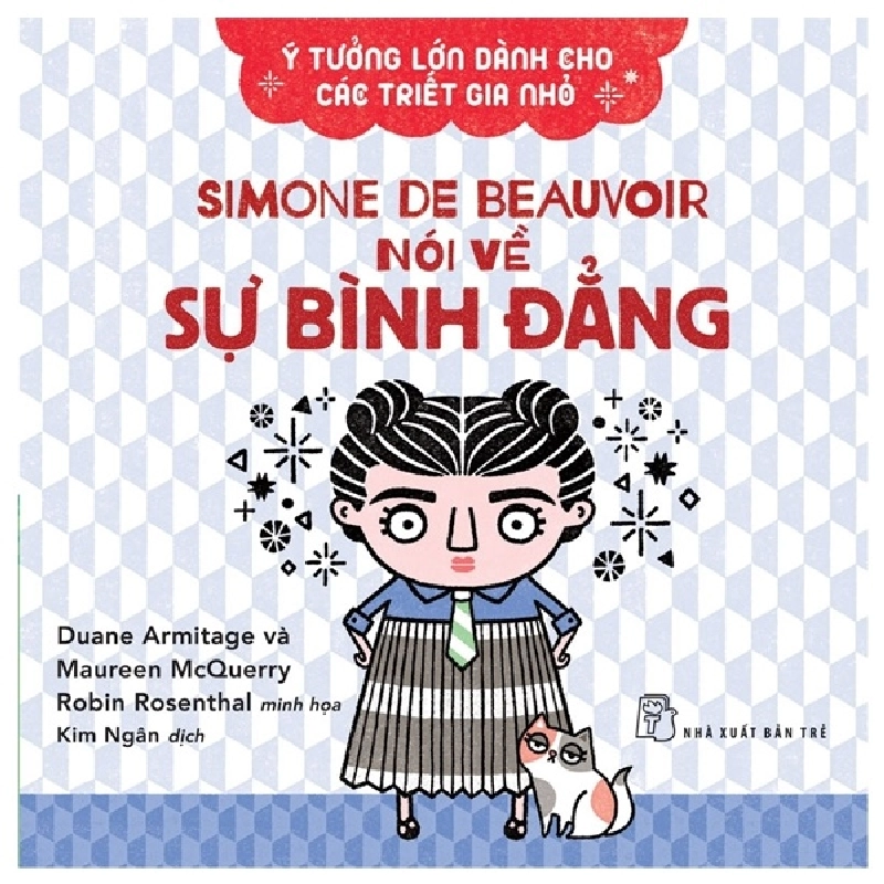 Ý tưởng lớn dành cho các triết gia nhỏ. Simone De Beauvoir nói về sự bình đẳng - Duane Armitage, Maureen McQuerry 2022 New 100% HCM.PO 350164