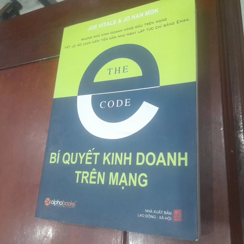 Joe Vitale & Jo Han Mok - BÍ QUYẾT KINH DOANH TRÊN MẠNG 541915