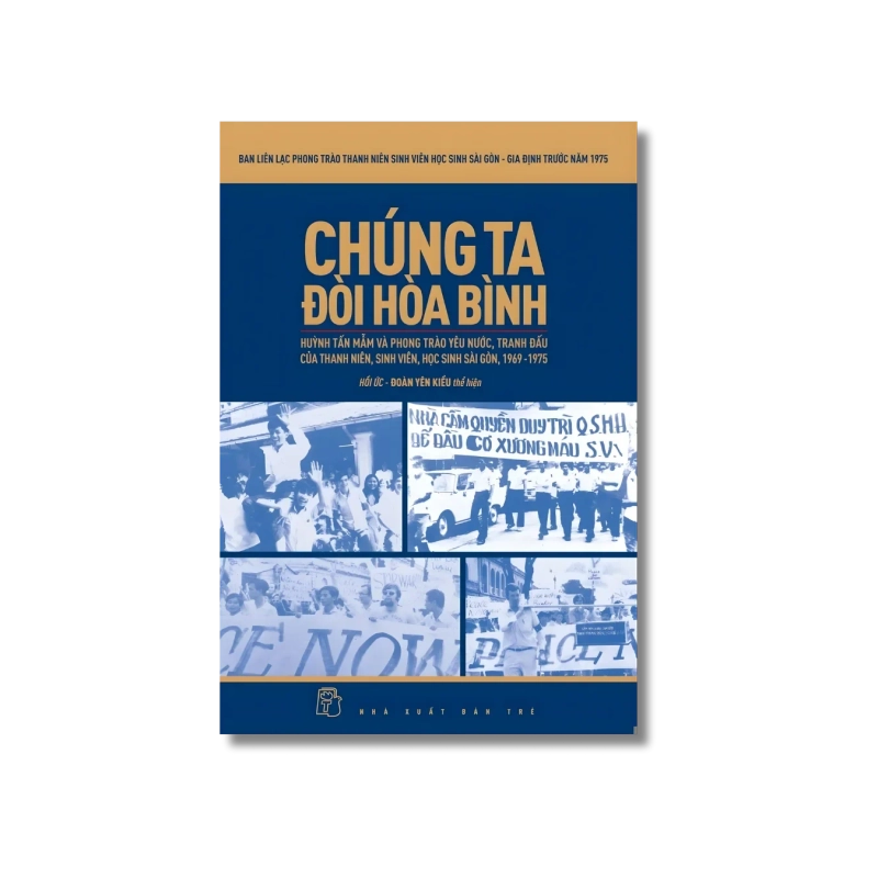 Chúng ta đòi hòa bình - Ban liên lạc Phong trào Thanh niên, Sinh viên, Học sinh Sài Gòn 729385