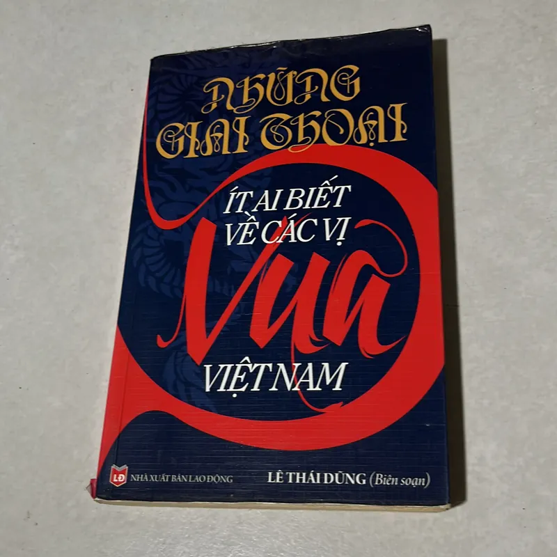 Những giai thoại ít ai biết về các vị vua Việt Nam 568707