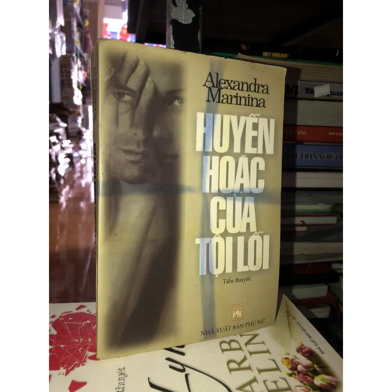 Huyễn hoặc của tội lỗi - Alexandra Marinina 994582