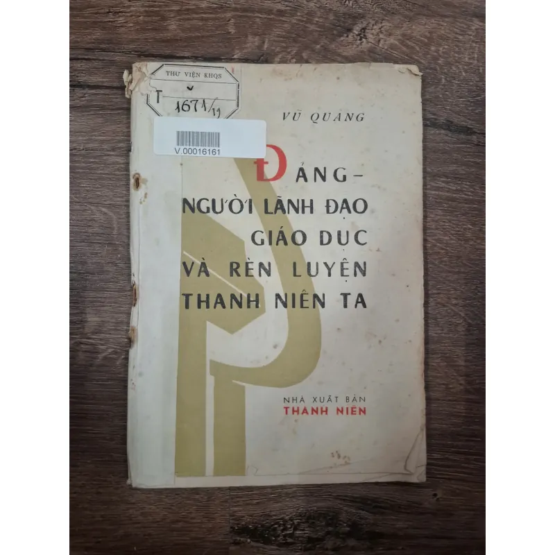 ĐẢNG – NGƯỜI LÃNH ĐẠO GIÁO DỤC VÀ RÈN LUYỆN THANH NIÊN TA - Vũ Quang 727931