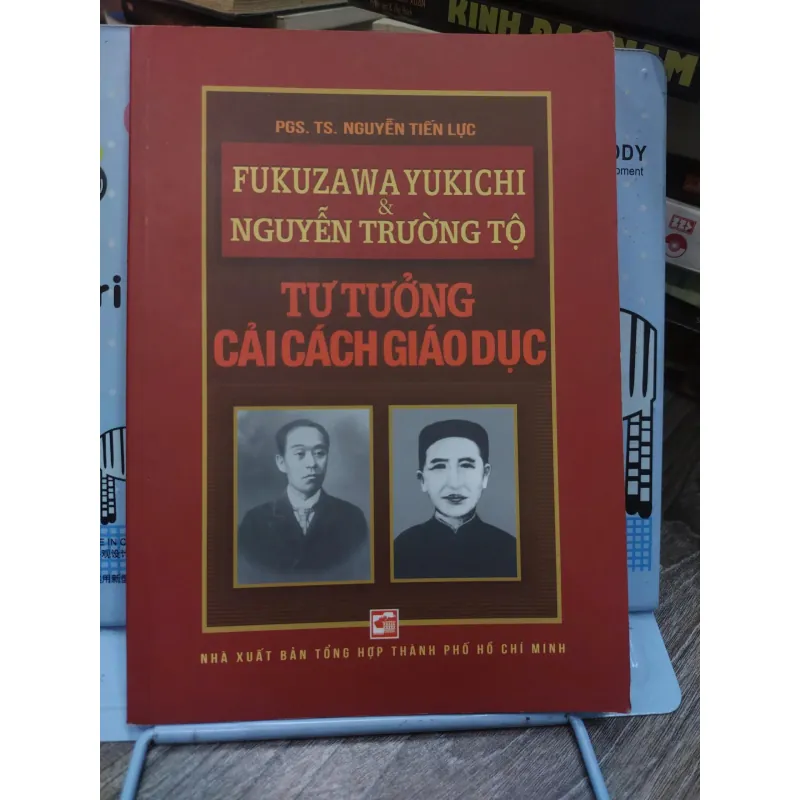 Sách: Tư tưởng cải cách giáo dục - Tác giả: Fukuzawa Yukichi và Nguyễn Trường Tộ (A3) 599091