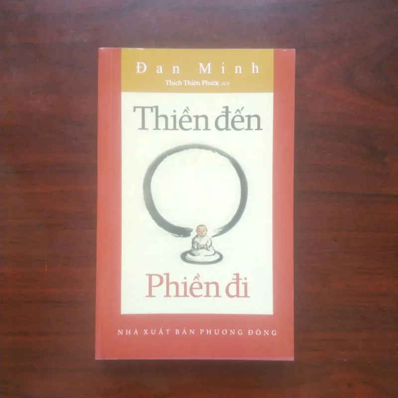 [Sách Phật Giáo] Thiền Đến Phiền Đi (Đan Minh) 907815