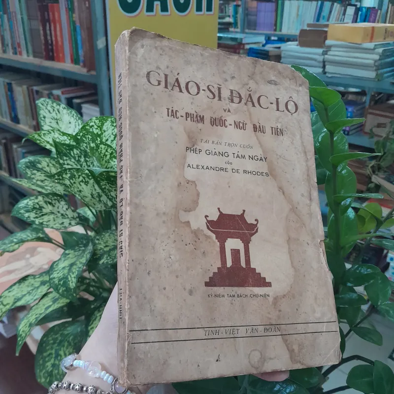 GIÁO SĨ ĐẮC LỘ VÀ TÁC PHẨM QUỐC NGỮ ĐẦU TIÊN - NGUYỄN KHẮC XUYÊN, PHẠM ĐÌNH KHIÊM 746484