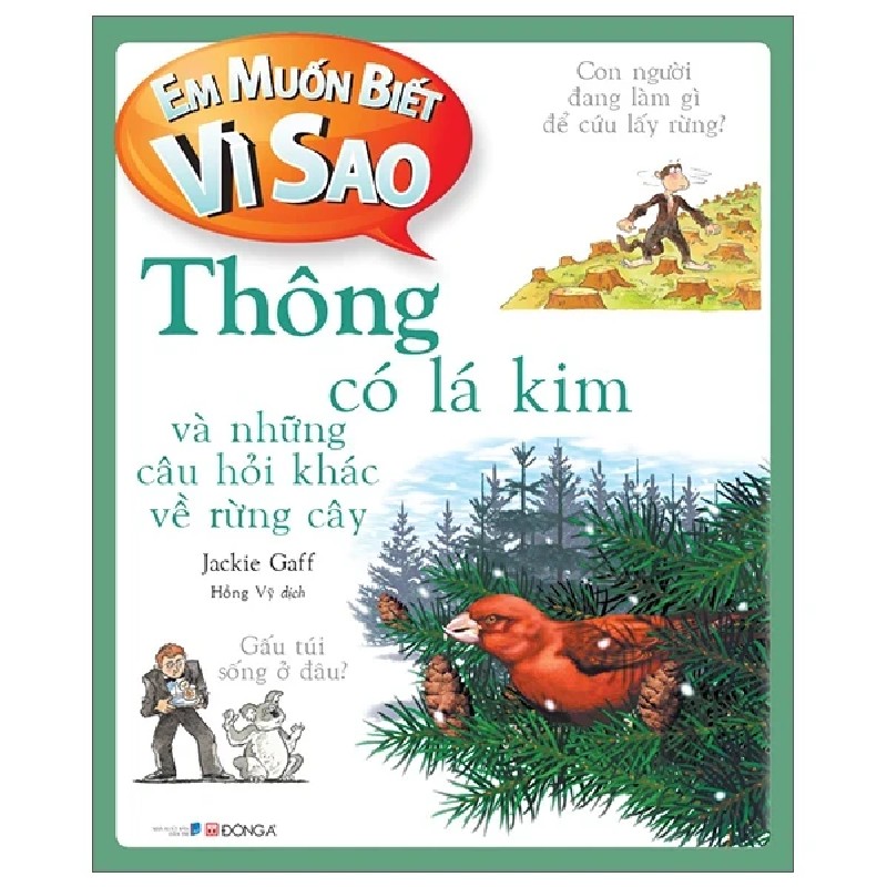 Em Muốn Biết Vì Sao - Thông Có Lá Kim Và Những Câu Hỏi Khác Về Rừng Cây - Jackie Gaff 178992