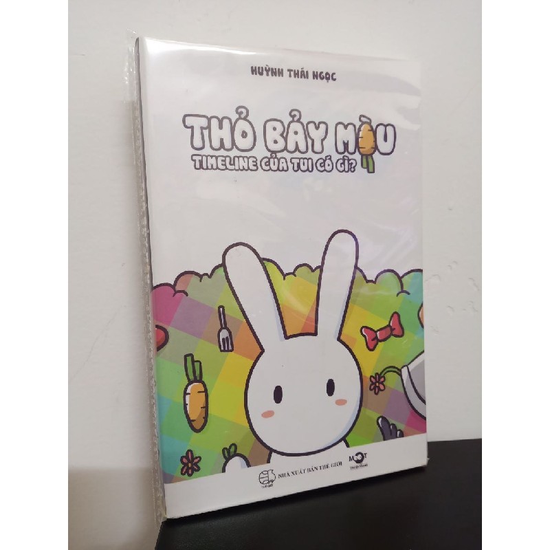 Thỏ Bảy Màu - Timeline Của Tui Có Gì - Huỳnh Thái Ngọc New 90% ASB1309 Oreka-Blogmeo 63510
