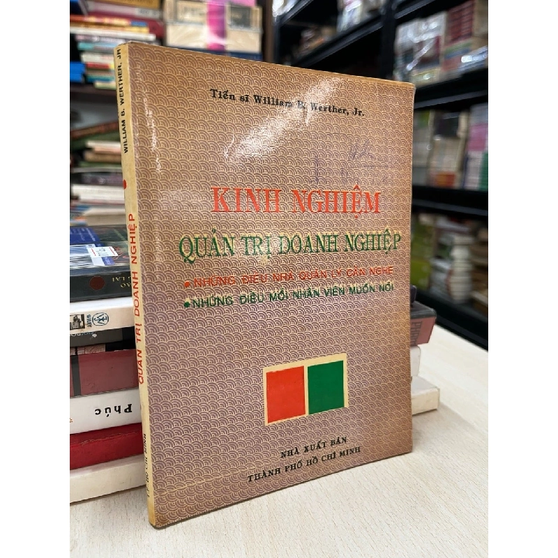 Kinh nghiệm quản trị doanh nghiệp - Tiến sĩ William B. Werther 740625