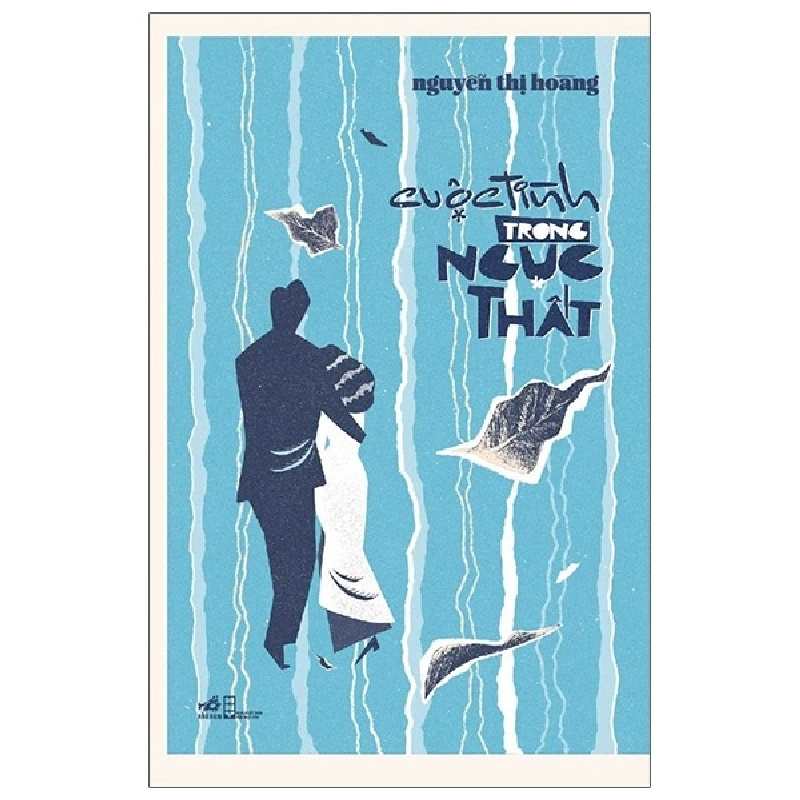 Cuộc Tình Trong Ngục Thất (2020) - Nguyễn Thị Hoàng 744082