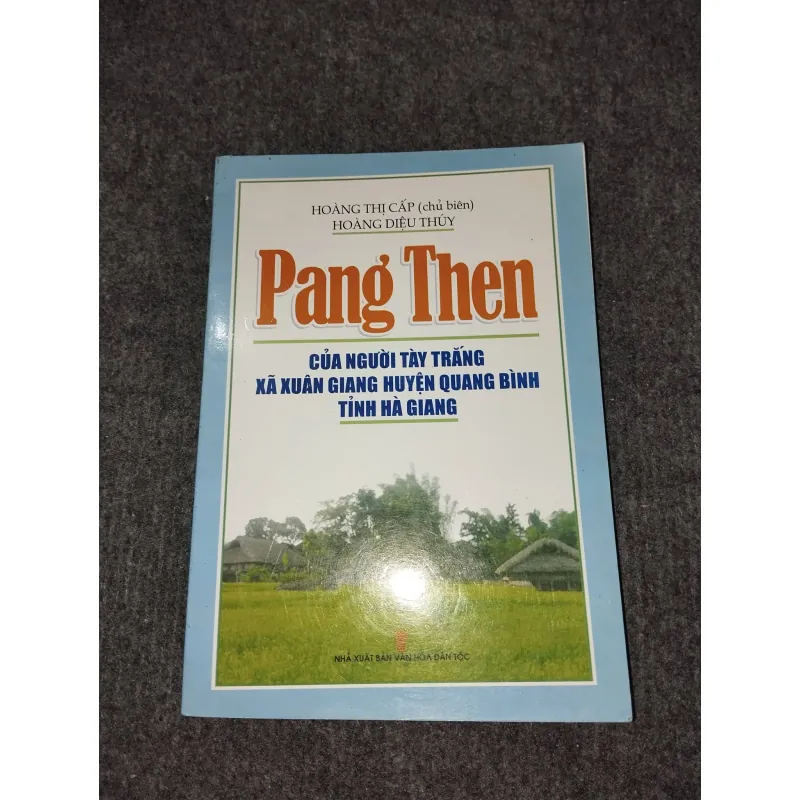 PANG THEN CỦA NGƯỜI TÀY TRẮNG XÃ XUÂN GIANG HUYỆN QUANG BÌNH TỈNH HÀ GIANG 957868