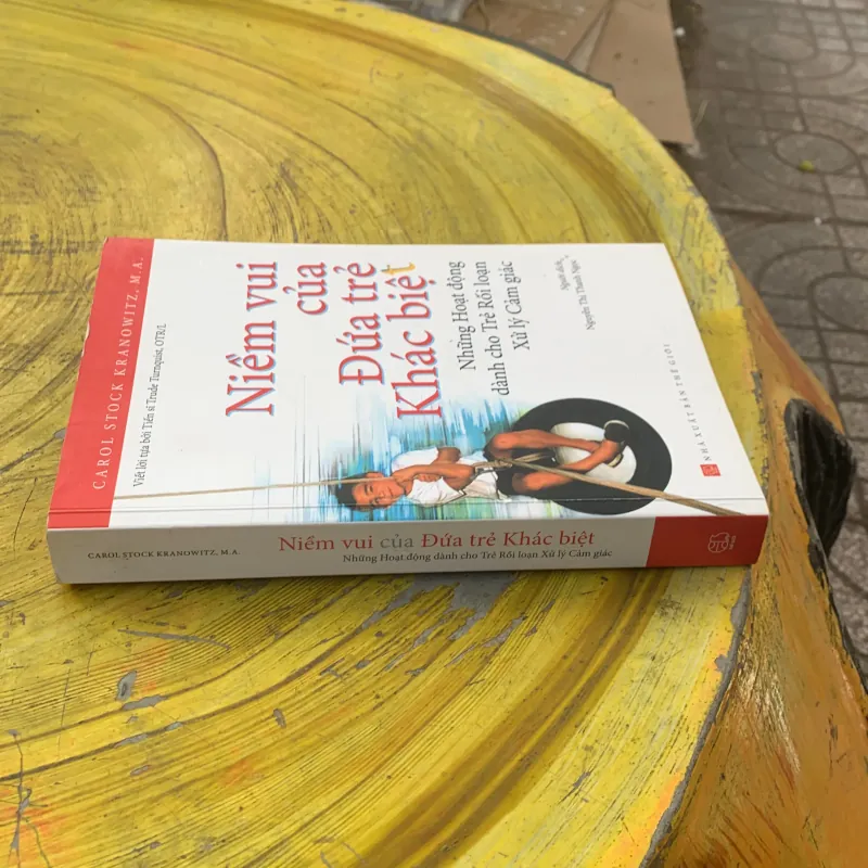 NIỀM VUI CỦA ĐỨA TRẺ KHÁC BIỆT - CAROL STOCK KRANOWITZ, M.A. 787947