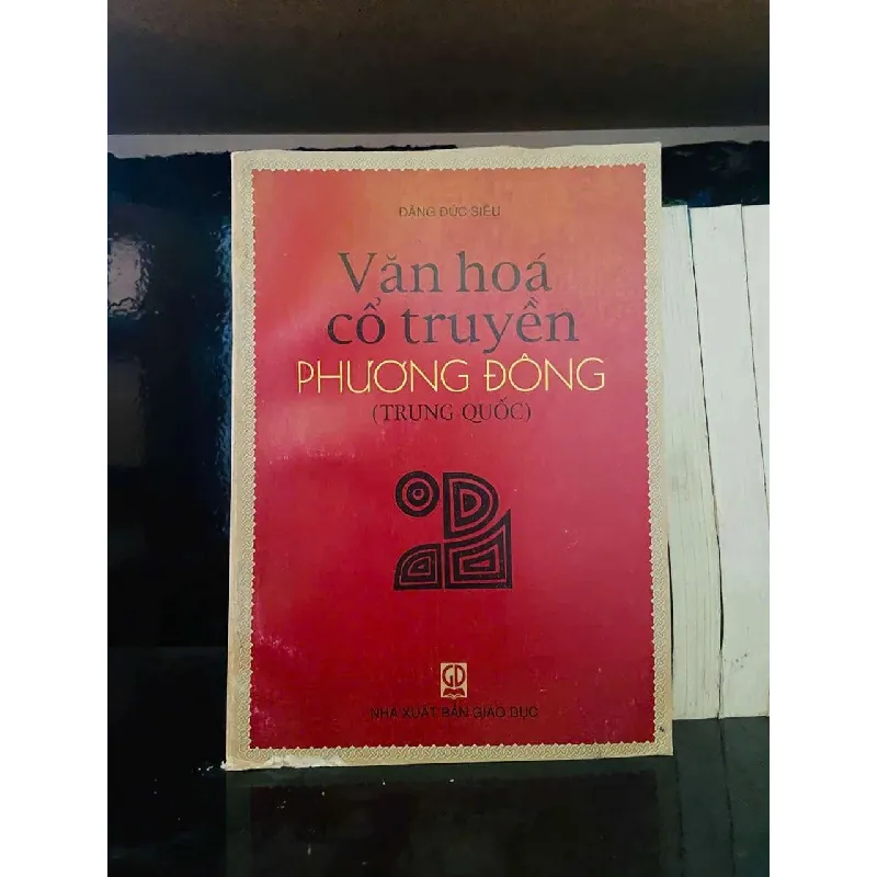 [Sách Cũ SCGR] Văn hóa cổ truyền Phương Đông - Đặng Đức Siêu KHOA HỌC ĐỜI SỐNG VAVO0810 676091