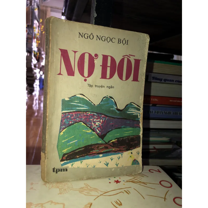 Nợ đồi - Ngô Ngọc Bội 933288