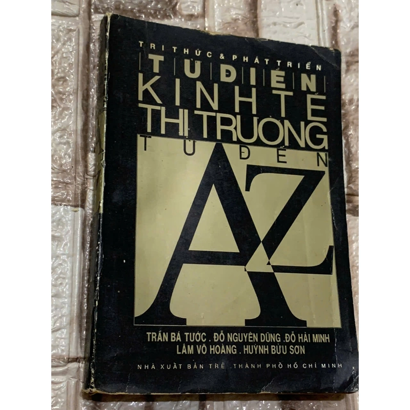 Từ điển Kinh tế thị trường từ A đến Z- nxb Trẻ 1992 539903