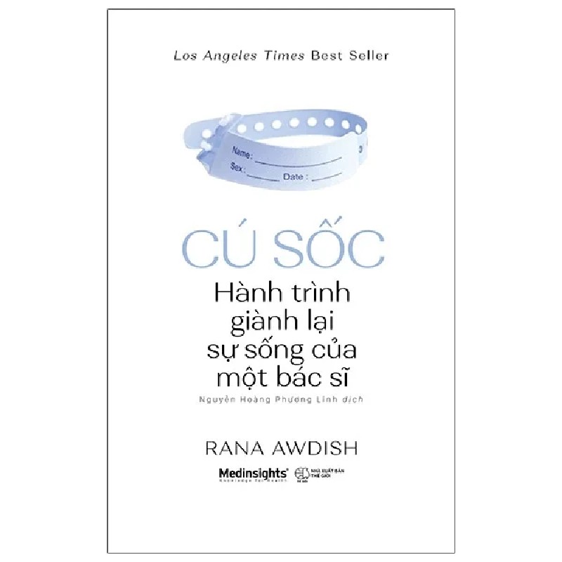 Cú Sốc - Hành Trình Giành Lại Sự Sống Của Một Bác Sĩ - Rana Awdish 186354