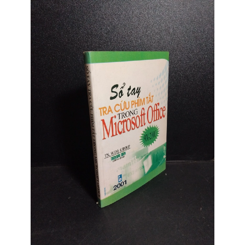 Sổ tay tra cứu phím tắt trong microsoft office mới 80% ố có viết trang cuối 2001 HCM1001 Tn. Wide Group GIÁO TRÌNH, CHUYÊN MÔN 380384