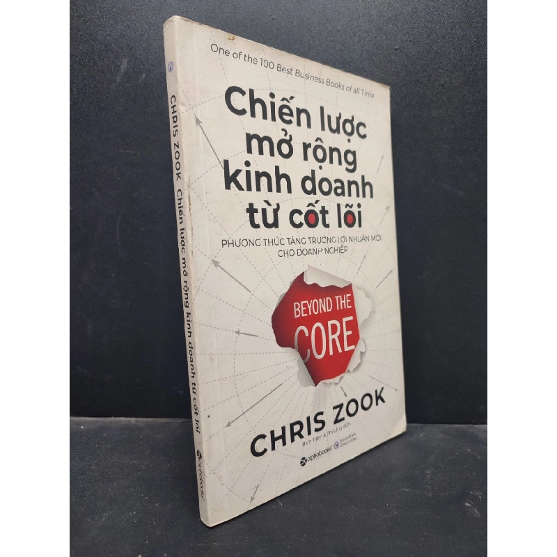 Chiến lược mở rộng kinh doanh từ cốt lõi Chris Zook 2019 mới 80% bụi ố nhẹ HCM1105 kinh doanh 914300