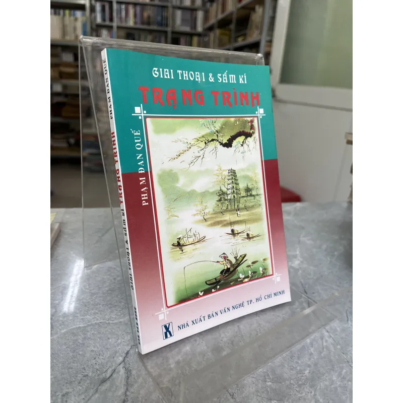 GIAI THOẠI VÀ SẤM KÍ TRẠNG TRÌNH - PHẠM ĐAN QUẾ 974882