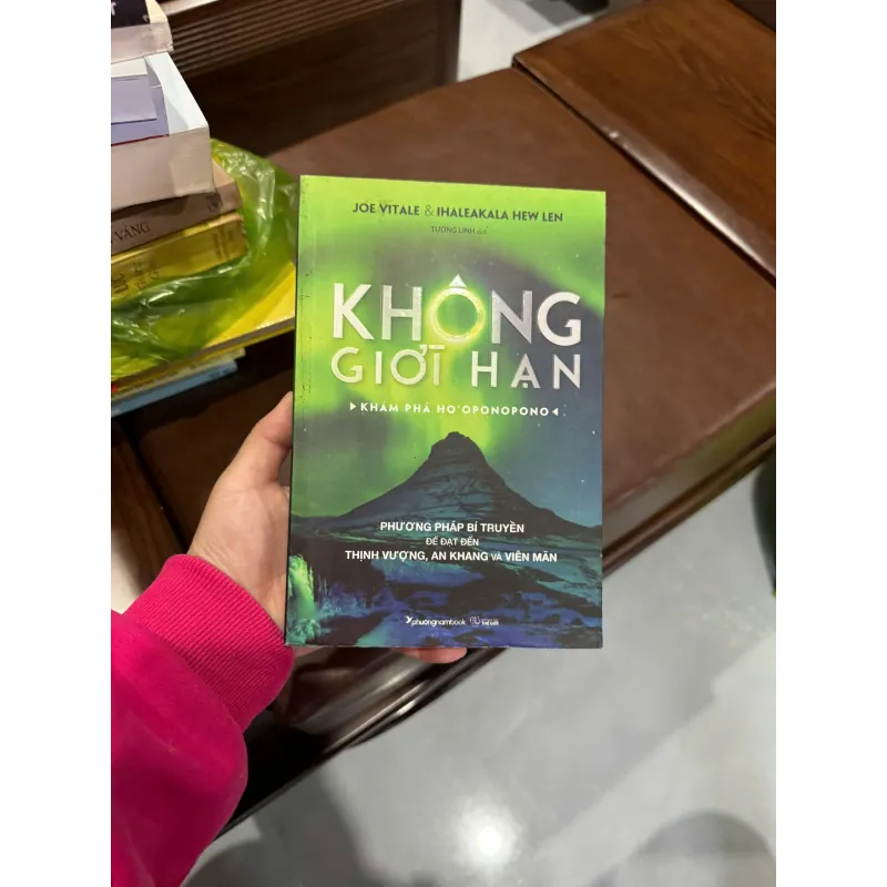 KHÔNG GIỚI HẠN – KHÁM PHÁ HO’OPONOPONO | Joe Vitale & Ihaleakala Hew Len- K5 1046841