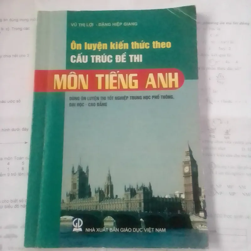 Ôn Luyện Kiến Thức Theo Cấu Trúc Đề Thi Môn Tiếng Anh 785239