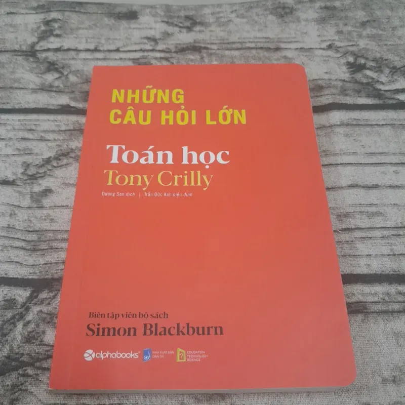 Những câu hỏi lớn Toán học. Tony Crilly 599313