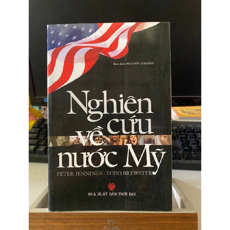 Nghiên Cứu Về Nước Mỹ-Tác giả Peter Jennings, Todd Brewster- NXB Thời Đại- Năm XB 05-2010 STB1006 456939