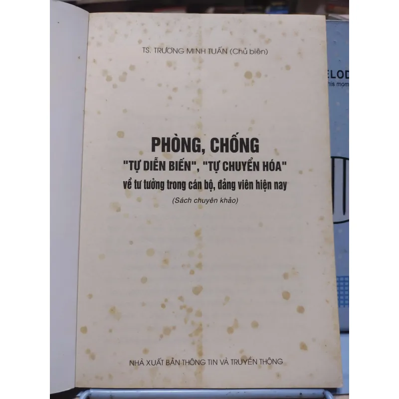 sách: Phòng chống “tự diễn biến”, “tự chuyển hoá”  - T.S Trương Minh Tuấn (chủ biên) (A1) 573208