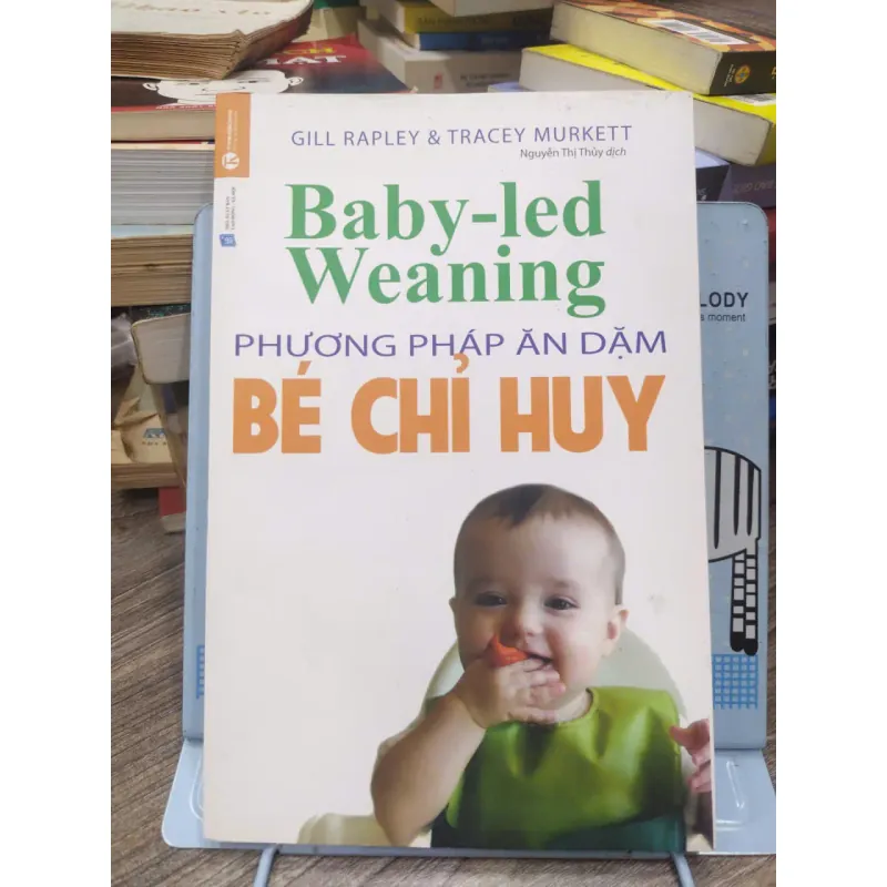 Sách: Phương pháp ăn dặm bé chỉ huy - Gill Rapley & Tracey Murkett 593797
